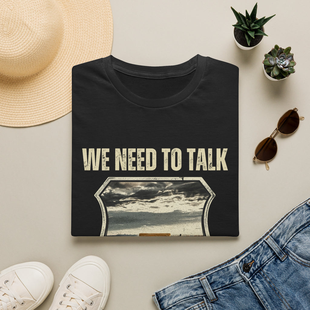 We Need To Talk T‑Shirt — Vintage Road Sign Graphic Tee