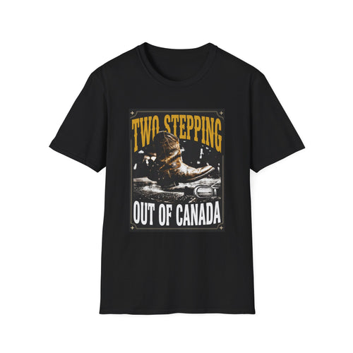 Two Stepping Tee — "Two Stepping Out of Canada" Country Western T‑Shirt