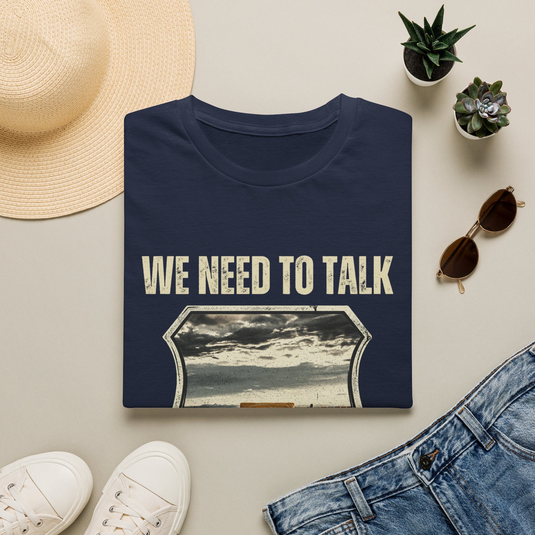 We Need To Talk T‑Shirt — Vintage Road Sign Graphic Tee